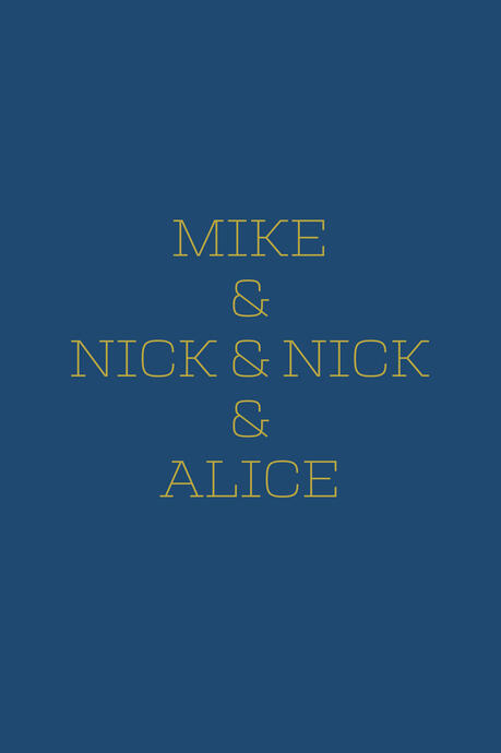 Mike &amp; Nick &amp; Nick &amp; Alice